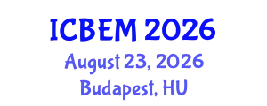 International Conference on Biomedical Engineering and Medicine (ICBEM) August 23, 2026 - Budapest, Hungary