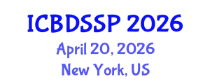 International Conference on Biomedical Devices, Sensors and Signal Processing (ICBDSSP) April 20, 2026 - New York, United States