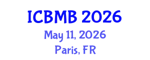 International Conference on Biotechnology and Molecular Biology (ICBMB) May 11, 2026 - Paris, France