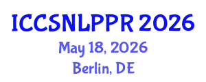 International Conference on Cognitive Science, Natural Language Processing and Pattern Recognition (ICCSNLPPR) May 18, 2026 - Berlin, Germany