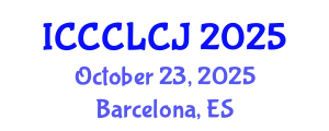 International Conference on Crime, Criminal Law and Criminal Justice (ICCCLCJ) October 23, 2025 - Barcelona, Spain