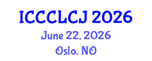 International Conference on Crime, Criminal Law and Criminal Justice (ICCCLCJ) June 22, 2026 - Oslo, Norway