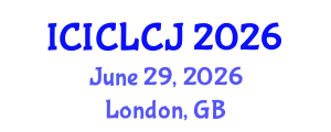 International Conference on International Criminal Law and Criminal Justice (ICICLCJ) June 29, 2026 - London, United Kingdom