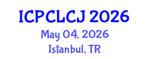 International Conference on Principles of Criminal Law and Criminal Justice (ICPCLCJ) May 04, 2026 - Istanbul, Turkey