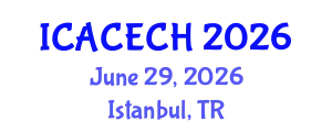 International Conference on Architectural Conservation, Engineering and Cultural Heritage (ICACECH) June 29, 2026 - Istanbul, Turkey