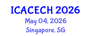 International Conference on Architectural Conservation, Engineering and Cultural Heritage (ICACECH) May 04, 2026 - Singapore, Singapore