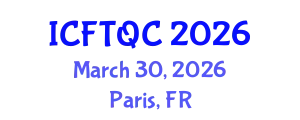 International Conference on Food Technology and Quality Control (ICFTQC) March 30, 2026 - Paris, France
