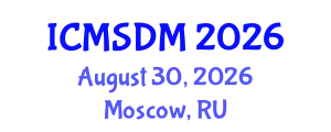 International Conference on Media Studies and Digital Media (ICMSDM) August 30, 2026 - Moscow, Russia