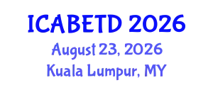 International Conference on Architecture, Built Environment, Technology and Design (ICABETD) August 23, 2026 - Kuala Lumpur, Malaysia