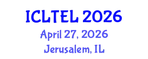 International Conference on Learning, Teaching and Educational Leadership (ICLTEL) April 27, 2026 - Jerusalem, Israel