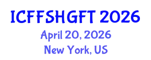 International Conference on Functional Food, Safety and Health Guidelines in Food Technology (ICFFSHGFT) April 20, 2026 - New York, United States