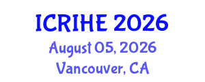 International Conference on Research and Innovation in Higher Education (ICRIHE) August 05, 2026 - Vancouver, Canada