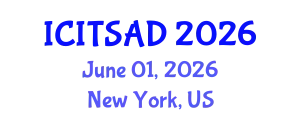 International Conference on Information Technology Systems, Analysis and Design (ICITSAD) June 01, 2026 - New York, United States