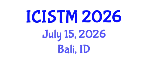 International Conference on Information Science, Technology and Management (ICISTM) July 15, 2026 - Bali, Indonesia