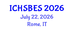International Conference on Humanities, Social, Behavioral and Educational Sciences (ICHSBES) July 22, 2026 - Rome, Italy