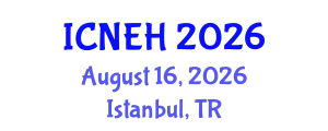 International Conference on Nurse Education and Healthcare (ICNEH) August 16, 2026 - Istanbul, Turkey
