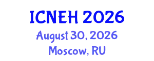 International Conference on Nurse Education and Healthcare (ICNEH) August 30, 2026 - Moscow, Russia
