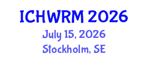 International Conference on Hydrogeology, Water Resources and Modeling (ICHWRM) July 15, 2026 - Stockholm, Sweden