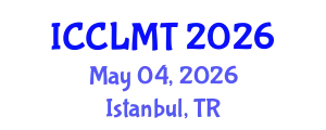 International Conference on Computational Linguistics and Machine Translation (ICCLMT) May 04, 2026 - Istanbul, Turkey