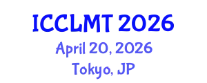 International Conference on Computational Linguistics and Machine Translation (ICCLMT) April 20, 2026 - Tokyo, Japan