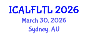 International Conference on Applied Linguistics to Foreign Language Teaching and Learning (ICALFLTL) March 30, 2026 - Sydney, Australia