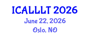 International Conference on Applied Linguistics, Language Learning and Teaching (ICALLLT) June 22, 2026 - Oslo, Norway