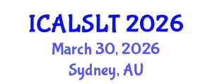 International Conference on Applied Linguistics for Second Language Teaching (ICALSLT) March 30, 2026 - Sydney, Australia