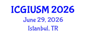 International Conference on Green Infrastructure for Urban Stormwater Management (ICGIUSM) June 29, 2026 - Istanbul, Turkey