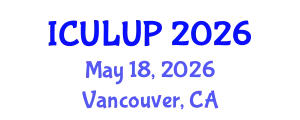 International Conference on Urban Landscape and Urban Planning (ICULUP) May 18, 2026 - Vancouver, Canada