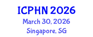 International Conference on Public Health and Nursing (ICPHN) March 30, 2026 - Singapore, Singapore