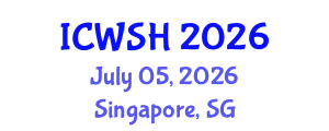 International Conference on Water, Sanitation and Hygiene (ICWSH) July 05, 2026 - Singapore, Singapore