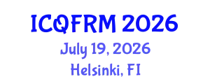 International Conference on Quantitative Finance and Risk Management (ICQFRM) July 19, 2026 - Helsinki, Finland
