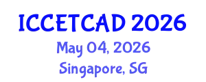 International Conference on Construction Engineering Technology and Computer Aided Design (ICCETCAD) May 04, 2026 - Singapore, Singapore