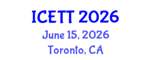 International Conference on Education, Teaching and Technology (ICETT) June 15, 2026 - Toronto, Canada