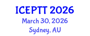 International Conference on Education, Pedagogy, Teaching and Technology (ICEPTT) March 30, 2026 - Sydney, Australia