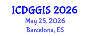 International Conference on Digital Geography and GIS (ICDGGIS) May 25, 2026 - Barcelona, Spain