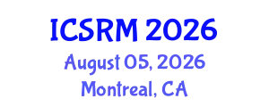International Conference on Structural Reliability Methods (ICSRM) August 05, 2026 - Montreal, Canada