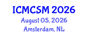 International Conference on Media Communications and Social Media (ICMCSM) August 05, 2026 - Amsterdam, Netherlands