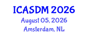 International Conference on Applied Statistics and Data Mining (ICASDM) August 05, 2026 - Amsterdam, Netherlands
