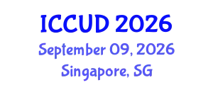 International Conference on Cities and Urban Development (ICCUD) September 09, 2026 - Singapore, Singapore