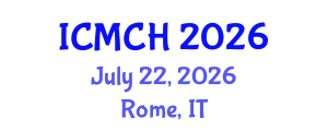 International Conference on Maternal and Child Health (ICMCH) July 22, 2026 - Rome, Italy