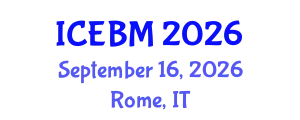 International Conference on Entrepreneurship and Business Management (ICEBM) September 16, 2026 - Rome, Italy