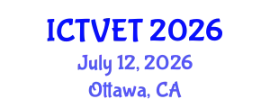 International Conference on Technical Vocational Education and Training (ICTVET) July 12, 2026 - Ottawa, Canada