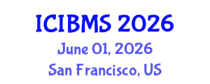 International Conference on International Business and Management Studies (ICIBMS) June 01, 2026 - San Francisco, United States