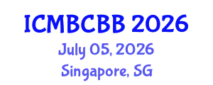 International Conference on Molecular Biology, Cell Biology and Biochemistry (ICMBCBB) July 05, 2026 - Singapore, Singapore