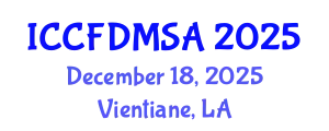 International Conference on Computational Fluid Dynamics, Modeling, Simulation and Analysis (ICCFDMSA) December 18, 2025 - Vientiane, Laos