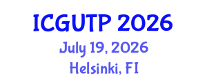 International Conference on Grand Unified Theory of Physics (ICGUTP) July 19, 2026 - Helsinki, Finland