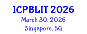 International Conference on Play-Based Learning and Intentional Teaching (ICPBLIT) March 30, 2026 - Singapore, Singapore