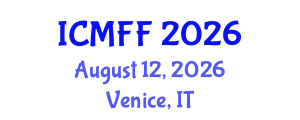 International Conference on Mechanics of Fatigue and Fracture (ICMFF) August 12, 2026 - Venice, Italy