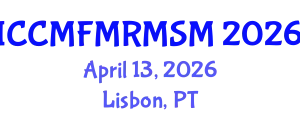 International Conference on Computational Mechanics: Fluid Mechanics, Rock Mechanics and Solid Mechanics (ICCMFMRMSM) April 13, 2026 - Lisbon, Portugal